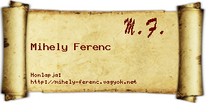 Mihely Ferenc névjegykártya